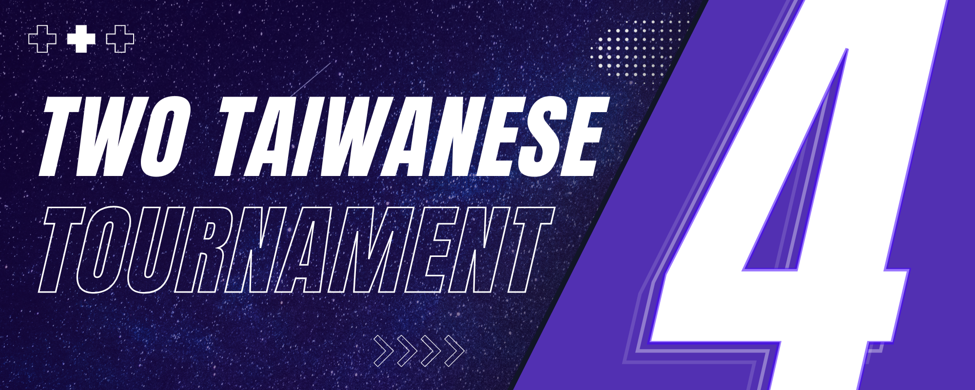 Two Taiwanese Tournament 4